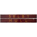 BR wooden carriage board SELBY - HULL. Measures 32.5in x 3.25in and is in very good ex railway