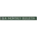 Southern Railway enamel poster board heading S.R. MONTHLY BULLETIN measuring 52in x 5in. In very
