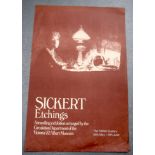 A 1960'S WALTER SICKERT ETCHINGS EXHIBITION POSTER, “Sickert Etchings”. 74 cm x 48 cm.