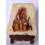 A LARGE ONYX PLAQUE PAINTED WITH A NATIVE AMERICAN, signed. 30 cm x 29 cm.