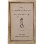 "Das Königin Elisabeth Gedenkmuseum", Budapest, 1909Seltener Katalog (II. Auflage) des 1908 in