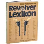 Hans Peter Muster, "Revolver-Lexikon"Ausgabe 1976, Verlag Stocker-Schmid, Dietikon, über 241 reich