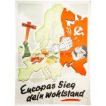 Plakat "Europas Sieg - dein Wohlstand"Mehrfarbig gestaltet, ohne Künstlersignatur. Maße ca. 86 x