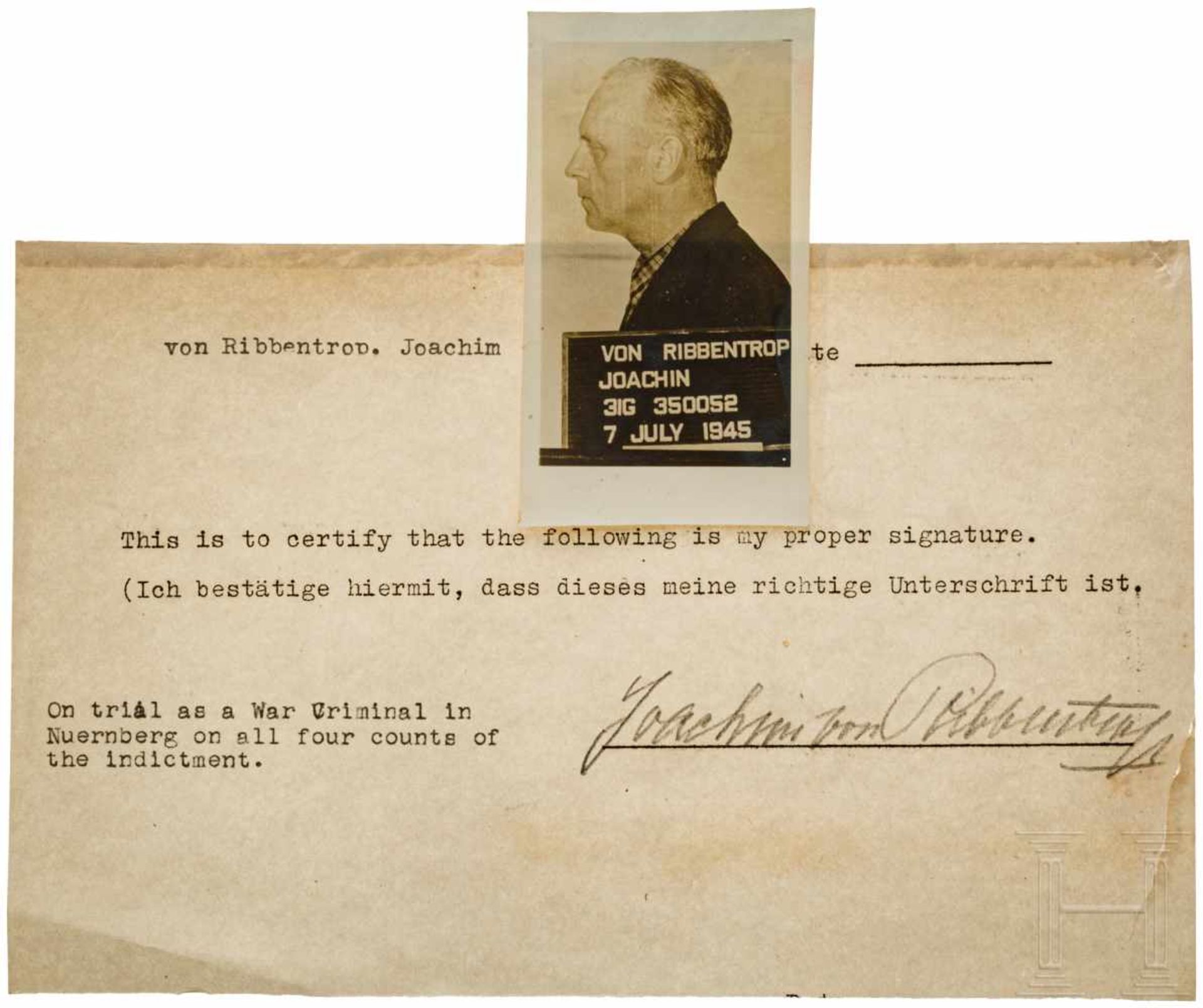 Joachim von Ribbentrop - offizielle Unterschriftenbestätigung 1945 mit LichtbildUndatiertes,