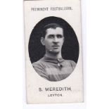 Taddy & Co Prominent Footballers (With Footnote)1908 Leyton S Meredith g/vg