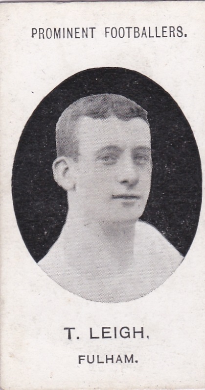 Taddy & Co Prominent Footballers (With Footnote)1908 Fulham T Leigh g/vg