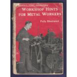 Cassell's Work Handbook - Workshop Hints For Metal Workers. Circa 1922 and in fair condition.