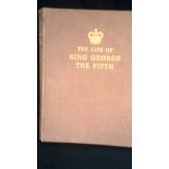 Book-The Life of King George the Fifth, Published by George Newnes Ltd, London, some foxing on the