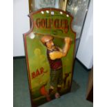 A VINTAGE STYLE HAND PAINTED GOLF CLUB BAR SIGN. 65 x 128cms.