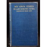LADY DOROTHY NEVILL: MY OWN TIMES, London, Methuen, 1912, 1st edition, original cloth gilt