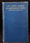 LADY DOROTHY NEVILL: MY OWN TIMES, London, Methuen, 1912, 1st edition, original cloth gilt