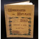 MARGARET E NUTH: KINDERGARTEN GIFT PLAYS, ill Mildred Emra, London, J Curwen, 1900, 1st edition,