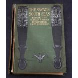 ERNEST WAY ELKINGTON: THE SAVAGE SOUTH SEAS, ill Norman H Hardy, London, A & C Black, 1907, 1st