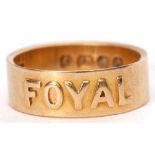 18ct gold ring, the centre raised with the word "Foyal", engraved inside "Dependableness N.Y.D.