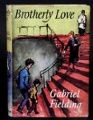 GABRIEL FIELDING: BROTHERLY LOVE, London, Hutchinson, 1954, 1st edition, original cloth, dust