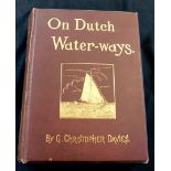 GEORGE CHRISTOPHER DAVIES: ON DUTCH WATERWAYS, THE CRUISE OF THE SS ATALANTA ON THE RIVERS AND