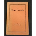 CONSTANCE SITWELL: FROLIC YOUTH, London, 1964, 1st edition, signed and inscribed, original printed