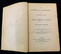 JONATHAN DUNCAN: THE HISTORY OF GUERNSEY WITH OCCASIONAL NOTICES OF JERSEY, ALDERNEY AND SARK,