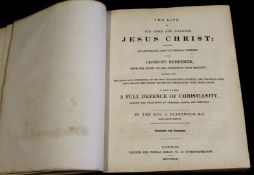 J FLEETWOOD: THE LIFE OF OUR LORD AND SAVIOUR JESUS CHRIST..., London for Thomas Kelly, 1843,