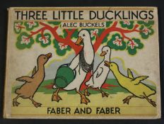 ALEC BUCKELS: THREE LITTLE DUCKLINGS, London, Faber & Faber, 1936, 1st edition, ills including 8