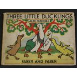 ALEC BUCKELS: THREE LITTLE DUCKLINGS, London, Faber & Faber, 1936, 1st edition, ills including 8