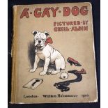 CECIL ALDIN: A GAY DOG, THE STORY OF A FOOLISH YEAR, London, William Heinemann, 1901, 1st edition,