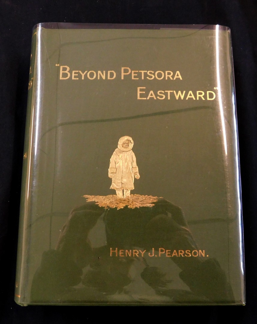 HENRY J PEARSON: BEYOND PETSORA EASTWARD, TWO SUMMER VOYAGES TO NOVAYA ZEMLYA AND THE ISLANDS OF THE