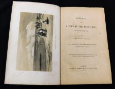 LADY FRANCIS EGERTON: JOURNAL OF A TOUR IN THE HOLY LAND IN MAY AND JUNE 1840, London, printed by