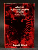 REGINALD HIBBERT: ALBANIA'S NATIONAL LIBERATION STRUGGLE, THE BITTER VICTORY, London and New York,