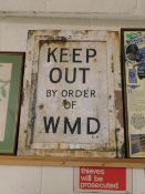 WOODEN "KEEP OUT BY ORDER OF THE WMD" SIGN