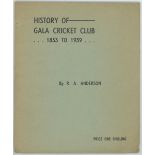 'History of Gala Cricket Club 1853 to 1939'. R.A. Anderson. Printed by John McQueen, Galashiels