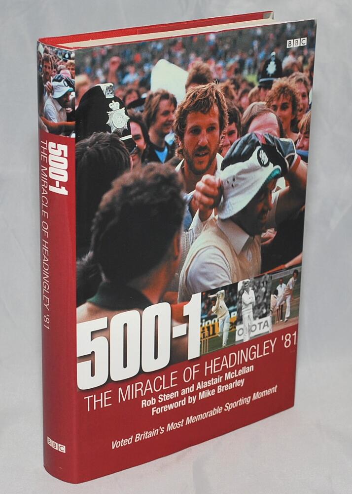 '500-1. The Miracle of Headingley '81'. Rob Steen & Alastiar McLellan. London 2001. Nicely signed in