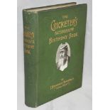 The Cricketer's Autograph Birthday Book. T. Broadbent Trowsdale ("Cover Point"). London 1906.