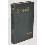 'Cricket'. W.G. Grace. Bristol 1891. Original green cloth, with gilt titles to front and spine.