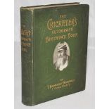 The Cricketer's Autograph Birthday Book. T. Broadbent Trowsdale ("Cover Point"). London 1906.