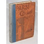 'Parsi Cricket. With hints on bowling, batting, fielding, captaincy, explanation of laws of