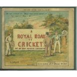 'A Royal Road to Cricket by an old Sussex Cricketer'. W.A. Bettesworth. London 1891. Dedicated to