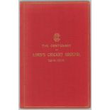 'The Centenary of Lord's Cricket Ground 1814-1914'. Red cloth boards with titles in gilt to cover.