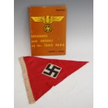 A German NSDAP party pennant; together with a single volume 'Uniforms and Badges of the Third Reich'