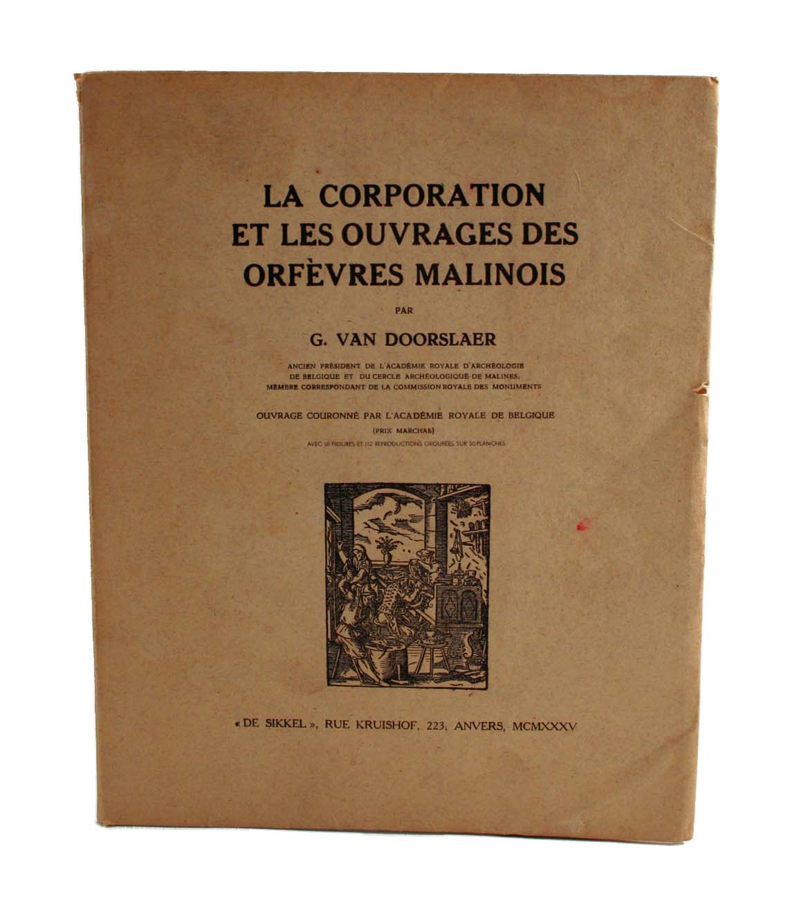 Van Doorslaer, G:- La Corporation et les Ouvrages des Orfebres Malinois, 1935 paper bound