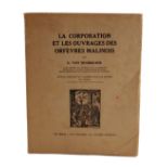 Van Doorslaer, G:- La Corporation et les Ouvrages des Orfebres Malinois, 1935 paper bound