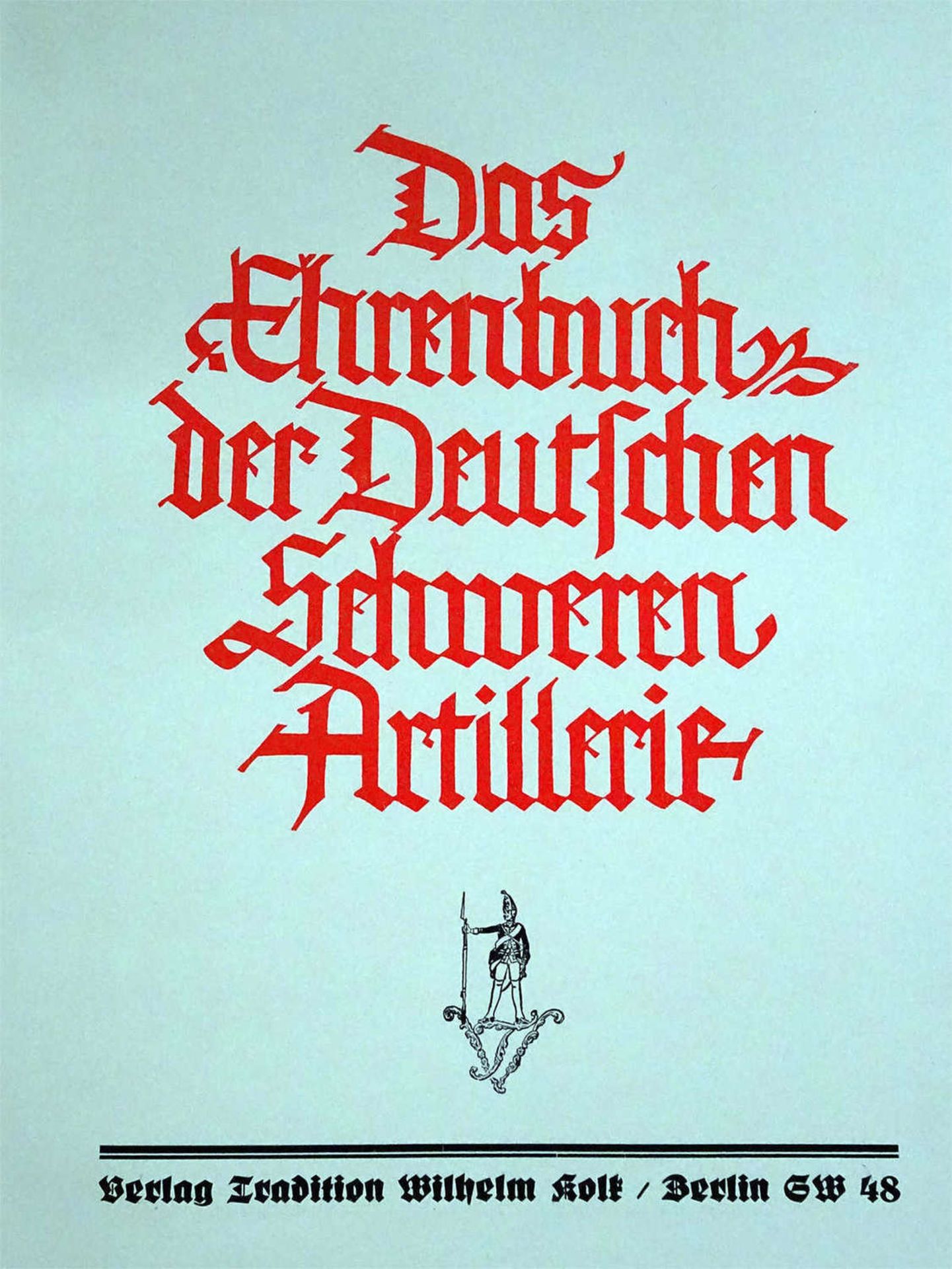 Kaiser, Franz Nikolaus "Das Ehrenbuch der Deutschen schweren Artillerie"Band I+II, sehr guter fast - Image 2 of 5