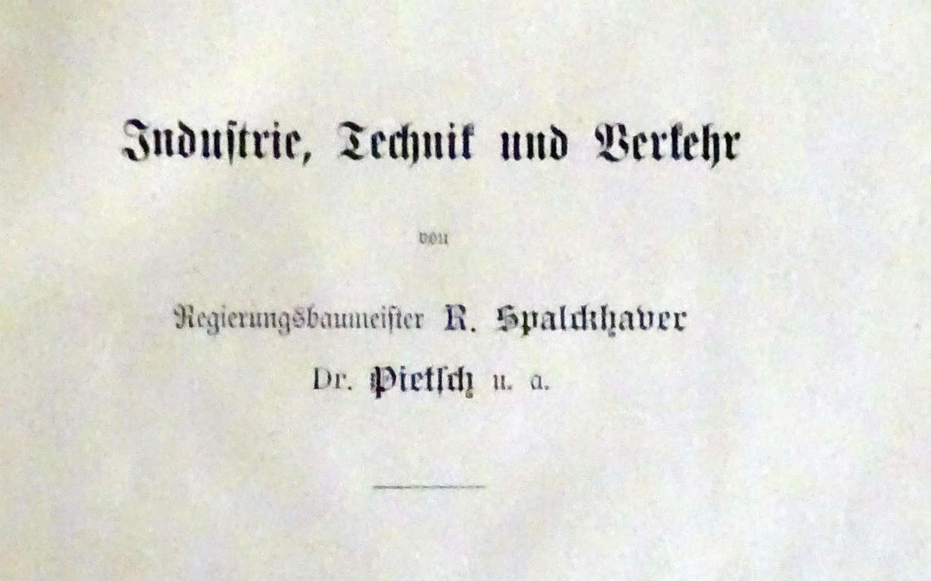 Regierungsbaumeister R. Spalckhaber, Dr. Dietsch u.a., Industrie, Technik und VerkehrRegierungs