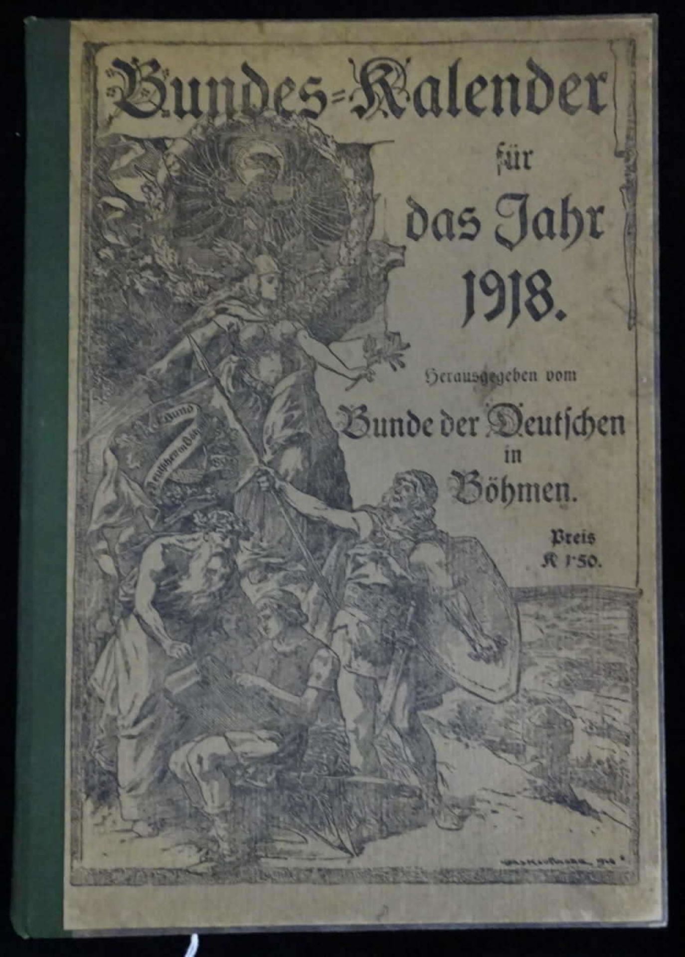 Bundes Kalender für das Jahr 1918. Herazsgegeben vom Bunde der Deutschen in Böhmen. Mit 2