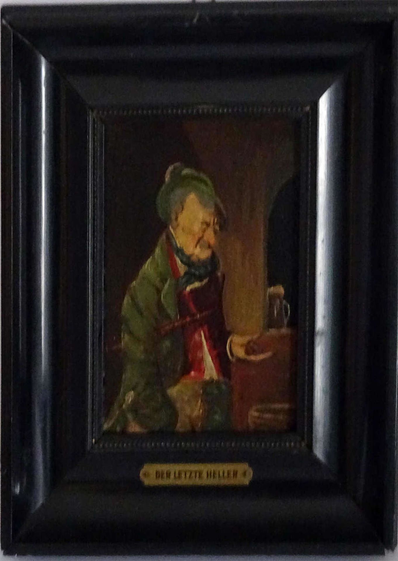 Ölgemälde auf Holzplatte "Der letzte Heller", ohne Signatur, im alten Rahmen. Innenmaße: höhe ca. 14