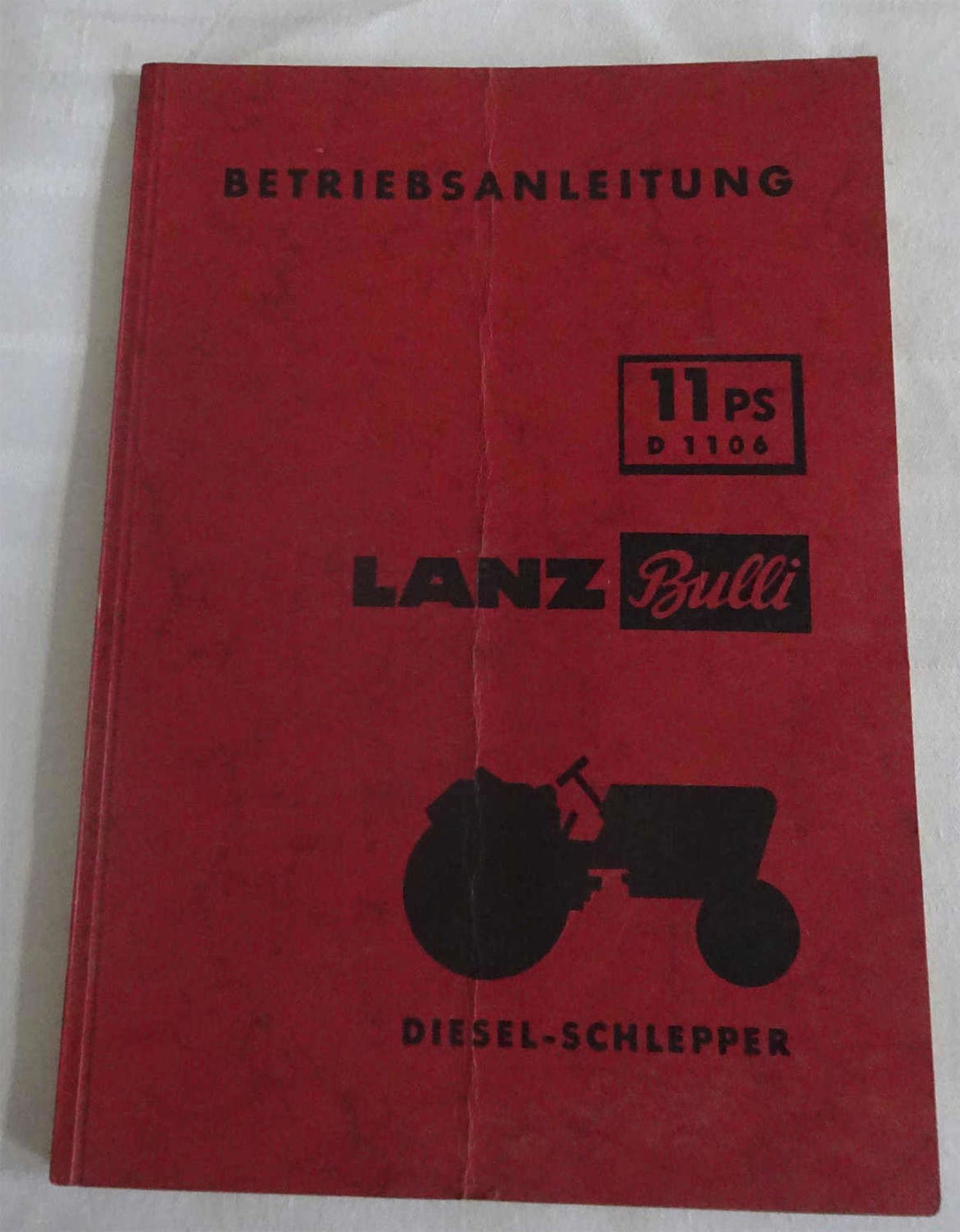 Betriebsanleitung Lanz Bulli 11 PS D 1106 Diesel-Schlepper, November 1956Instruction Manual Lanz