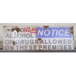 Novelty metal 'Only alcohol or drugs allowed on the premises' sign