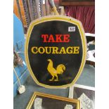 Take Courage beer sign