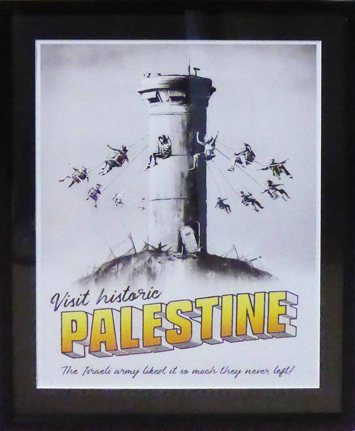 BANKSY 'Walled off Palestine', original poster, purchased from the Walled Off Hotel,