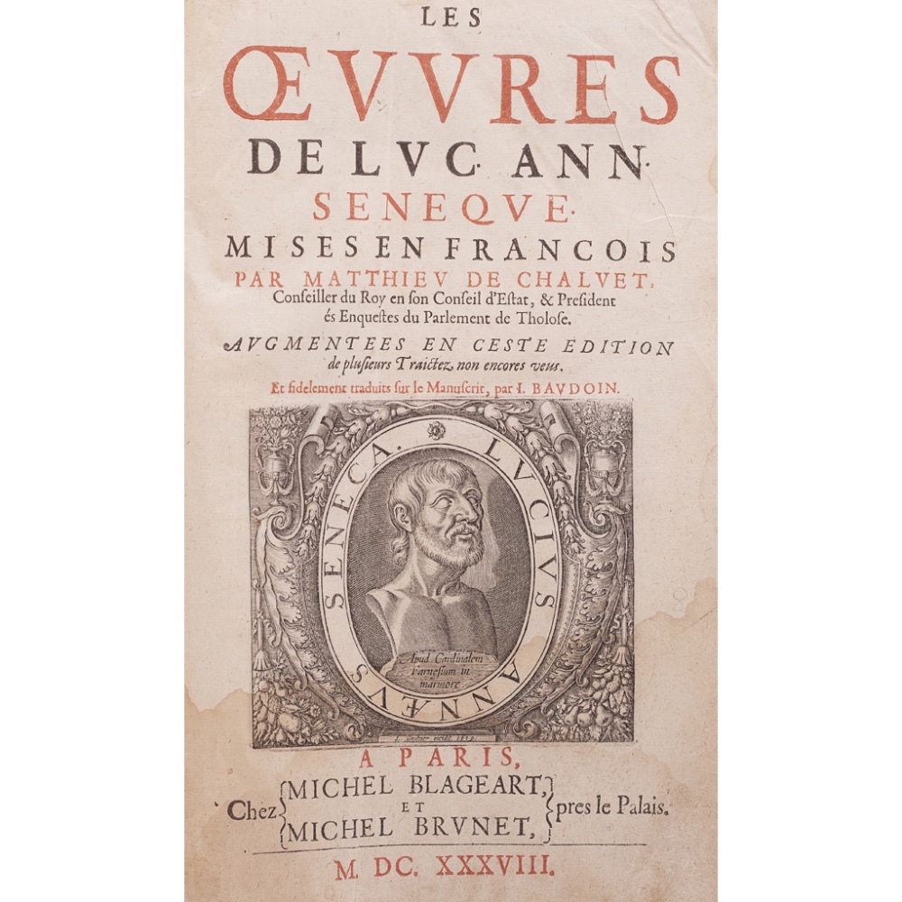 SENECALES OEUVRES DE LUC. ANN. SENEQUE mises en françois par Matthieu de Chalvet. Paris: M. Blageart